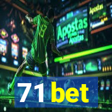 71 bet